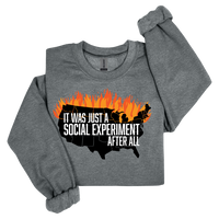 Just a Social Experiment Sweatshirt