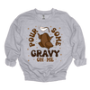 MMD Pour Some Gravy on Me Sweatshirt Unisex Classic Crewneck