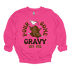 MMD Pour Some Gravy on Me Sweatshirt Unisex Classic Crewneck