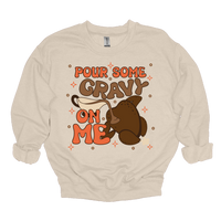 MMD Pour Some Gravy on Me Sweatshirt Unisex Classic Crewneck