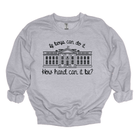 MMD If boys can do it, How hard can it be? Sweatshirt Unisex Classic Crewneck