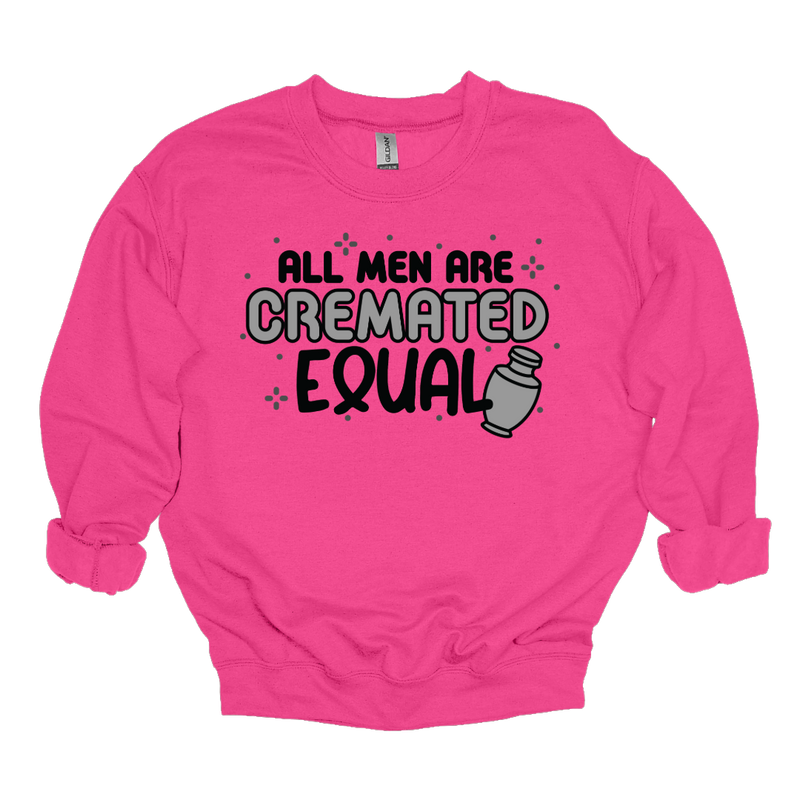 MMD All Men are Cremated Equal Sweatshirt Unisex Classic Crewneck