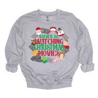 MMD Rather be Watching Christmas Movies Sweatshirt Unisex Classic Crewneck