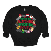 MMD Rather be Watching Christmas Movies Sweatshirt Unisex Classic Crewneck