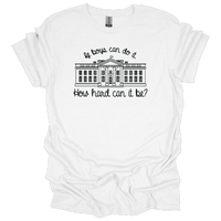 MMD If boys can do it, How hard can it be? Unisex classic tee