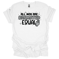 MMD All men are cremated equal Unisex classic tee