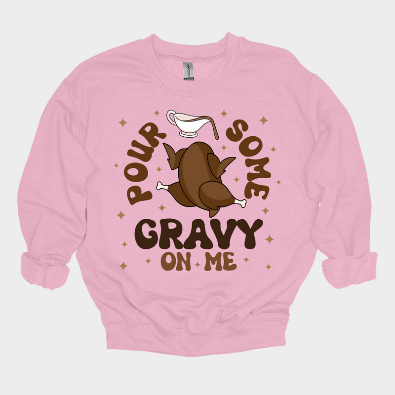 Sweatshirt | Pour some Gravy on me