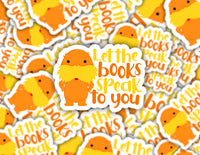 3" sticker | Let The Books Speak To You.