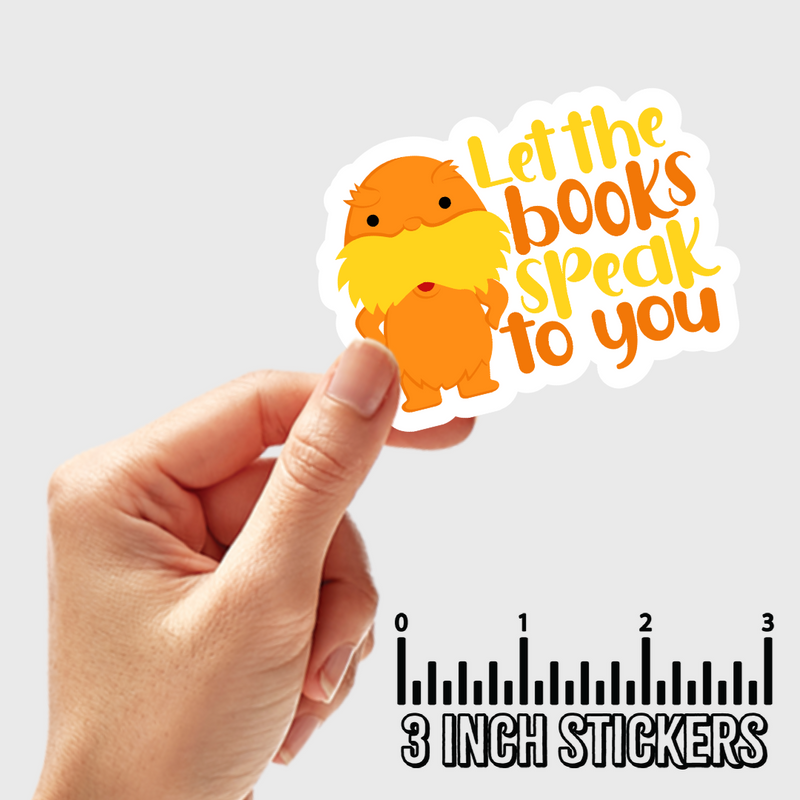 3" sticker | Let The Books Speak To You.