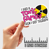 3" sticker | I Had A Toxic Family Once, Then I Got Therapy.