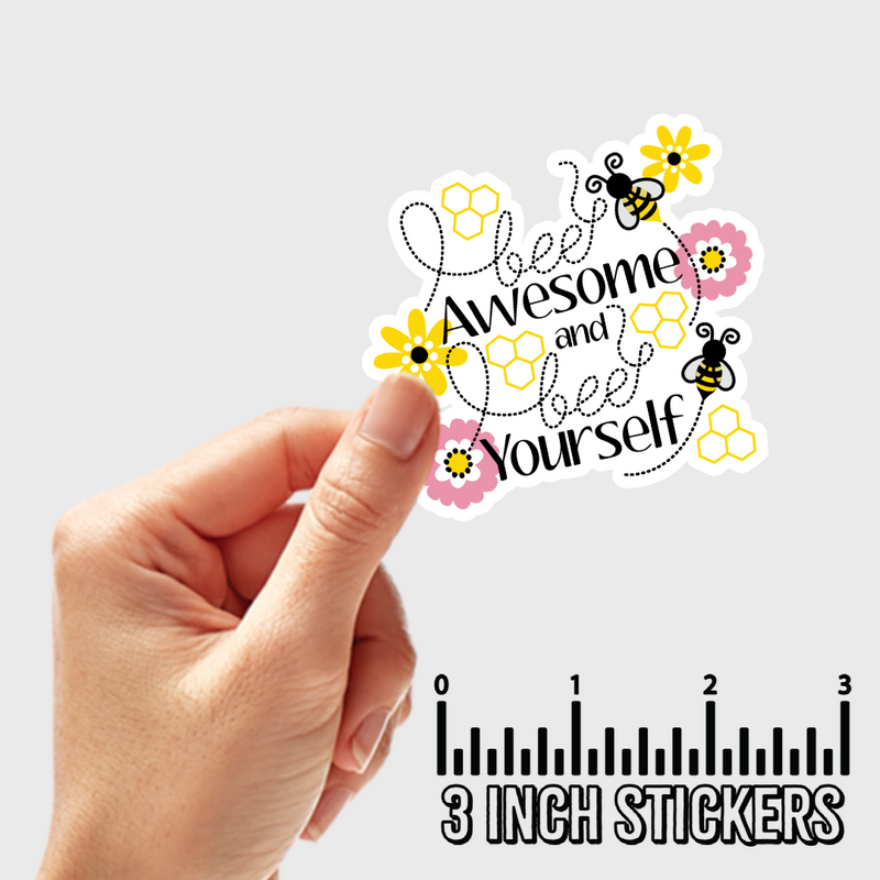 3" sticker | Bee Awesome and Bee Yourself.